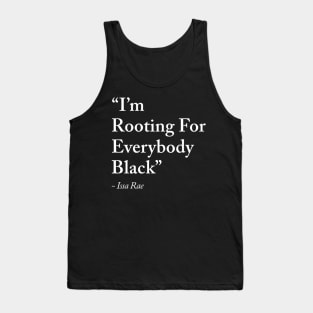 I'm Rooting For Everybody Black Tank Top